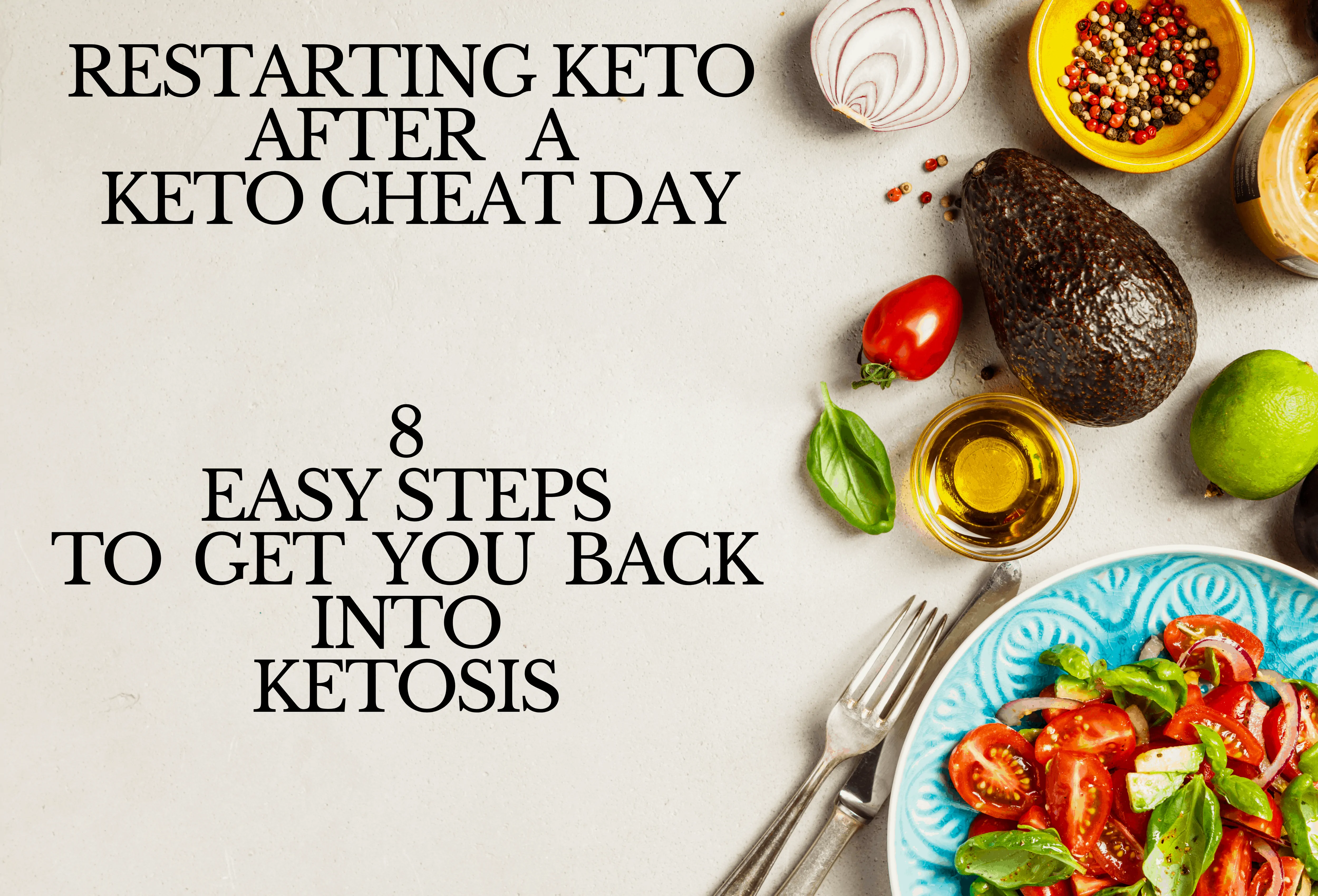 8 steps to restarting keto after a keto cheat day