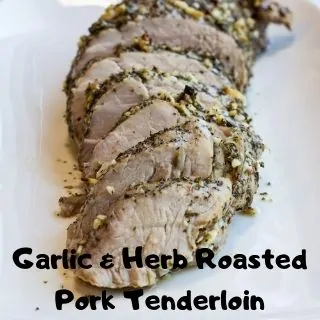 garlic and herb roasted pork tenderloin